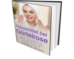 Hausmittel bei Gürtelrose